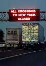 A sign over the New Jersey Turnpike in New Brunswick, New Jersey warns travelers that all bridge and tunnel crossings into New York City have been closed off September 11, 2001 after terrorist attacks on the World Trade Centers in New York. Three planes commandeered by unknown hijackers slammed into the Pentagon and New York's landmark World Trade Center on Tuesday, demolishing the twin 110-story towers that were once the tallest buildings in the world and possibly burying thousands of people alive. REUTERS/Jim Bourg